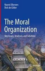 The Moral Organization - Naomi Ellemers, Dick de Gilder