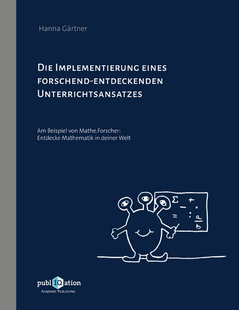 Die Implementierung eines forschend-entdeckenden Unterrichtsansatzes - Hanna Gärtner