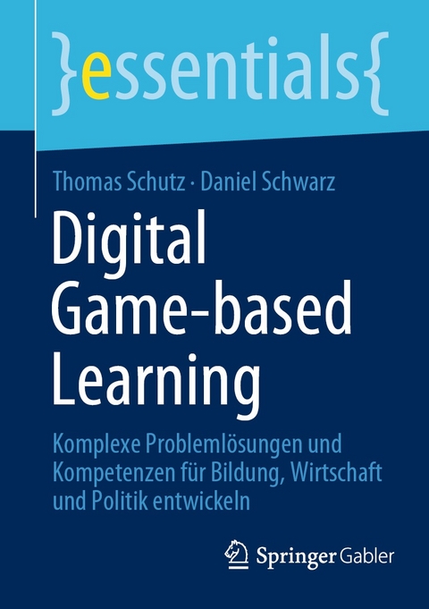 Digital Game-based Learning - Thomas Schutz, Daniel Schwarz