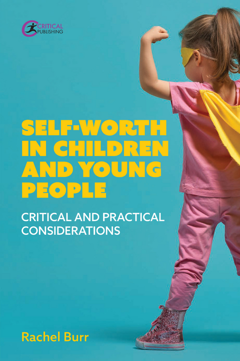 Self-worth in children and young people - Rachel Burr