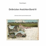 Delbrücker Ansichten Band III - Thomas Bongartz