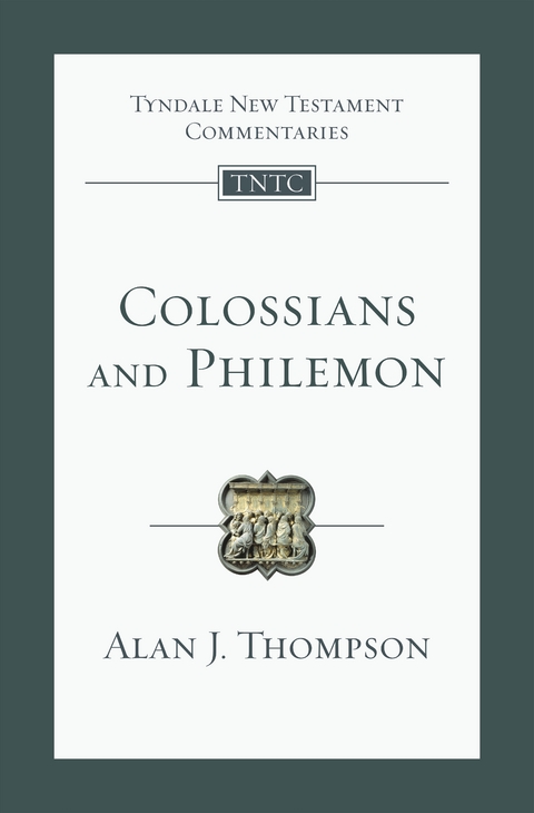 Colossians and Philemon -  Alan J. Thompson