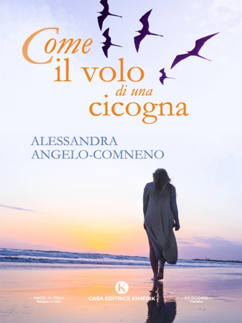 Come il volo di una cicogna - Alessandra Angelo Comneno
