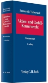 Aktien- und GmbH-Konzernrecht - Volker Emmerich, Mathias Habersack