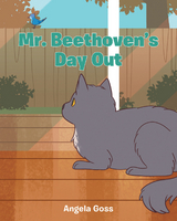 Mr. Beethoven's Day Out - Angela Goss