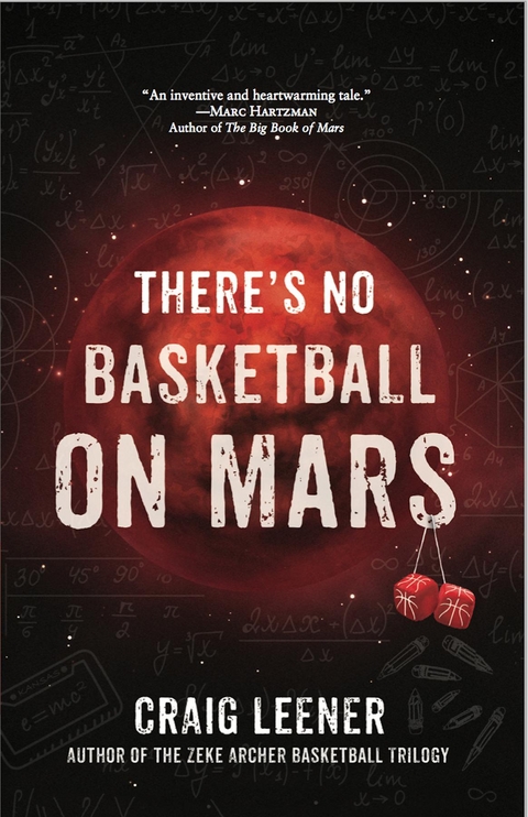 There's No Basketball on Mars - Craig Leener