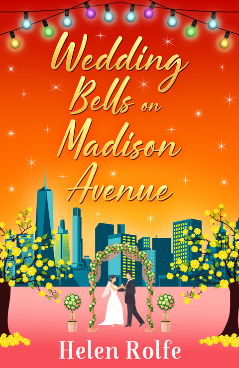 Wedding Bells on Madison Avenue - Helen Rolfe