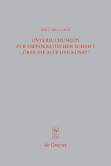 Untersuchungen zur hippokratischen Schrift "Über die alte Heilkunst" - Brice Maucolin