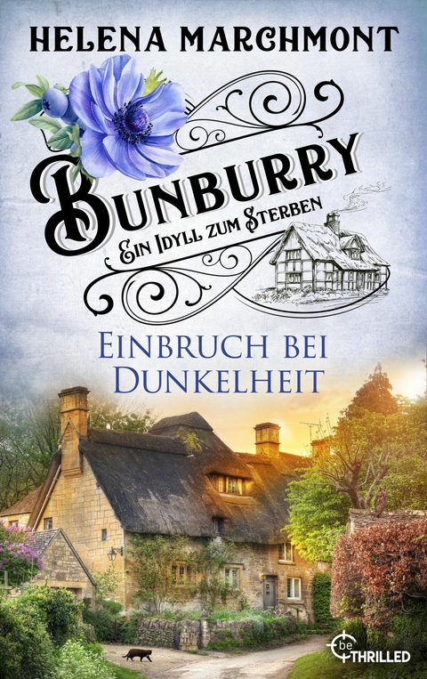 Bunburry - Einbruch bei Dunkelheit - Helena Marchmont