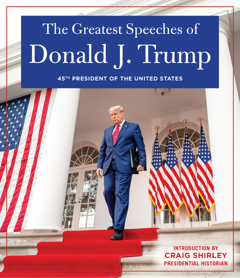 Greatest Speeches of Donald J. Trump -  Donald J. Trump