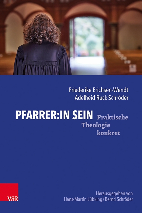 Pfarrer:in sein -  Friederike Erichsen-Wendt,  Adelheid Ruck-Schröder