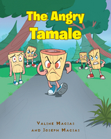 The Angry Tamale - Valine Macias, Joseph Macias