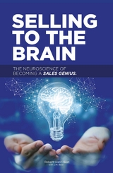 Selling to the Brain -  Robert Best