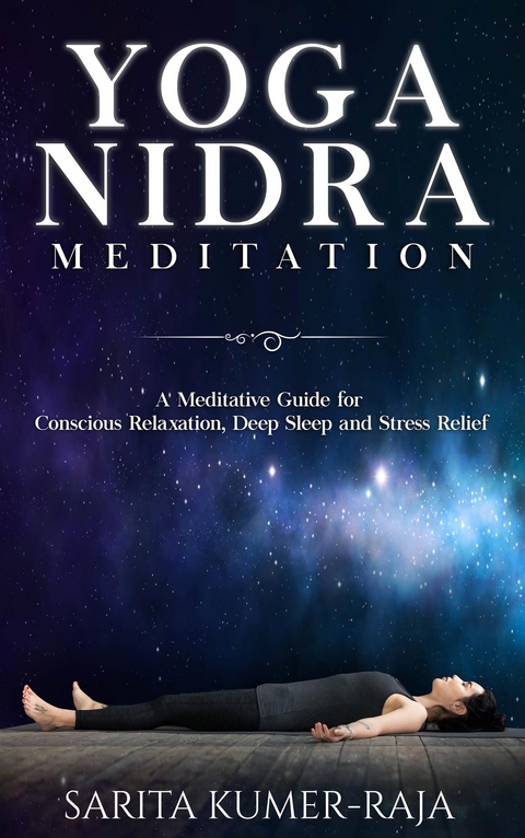 Yoga Nidra Meditation - Sarita Kumer-Raja