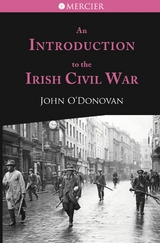 An Introduction to the Irish Civil War - John O'Donovan