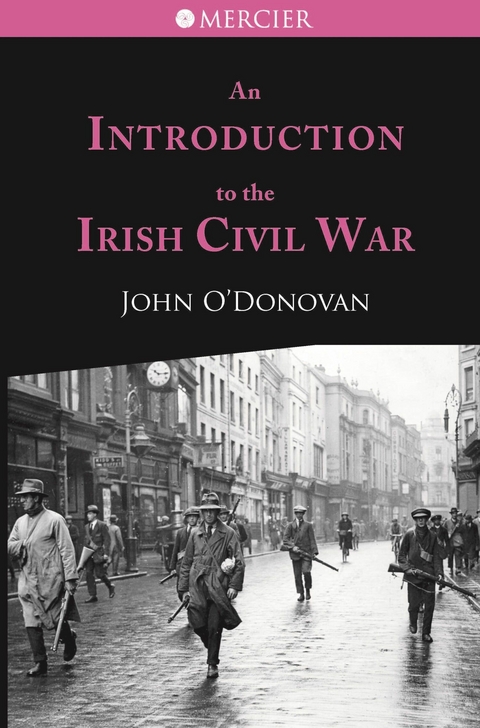 An Introduction to the Irish Civil War - John O'Donovan