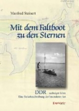 Mit dem Faltboot zu den Sternen - Manfred Steinert