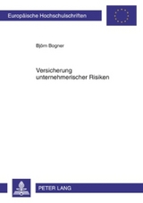 Versicherung unternehmerischer Risiken - Björn Bogner