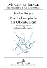 Das Unbezügliche als Offenbarsein - Kopper, Joachim