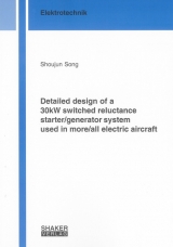 Detailed design of a 30kW switched reluctance starter/generator system used in more/all electric aircraft - Shoujun Song