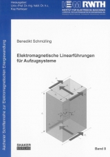 Elektromagnetische Linearführungen für Aufzugsysteme - Benedikt Schmülling