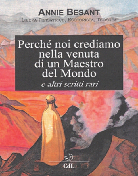 Perchè noi crediamo alla venuta di un Maestro del Mondo - Annie Besant