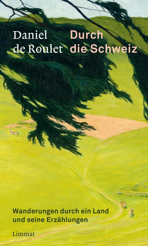 Durch die Schweiz - Daniel De Roulet