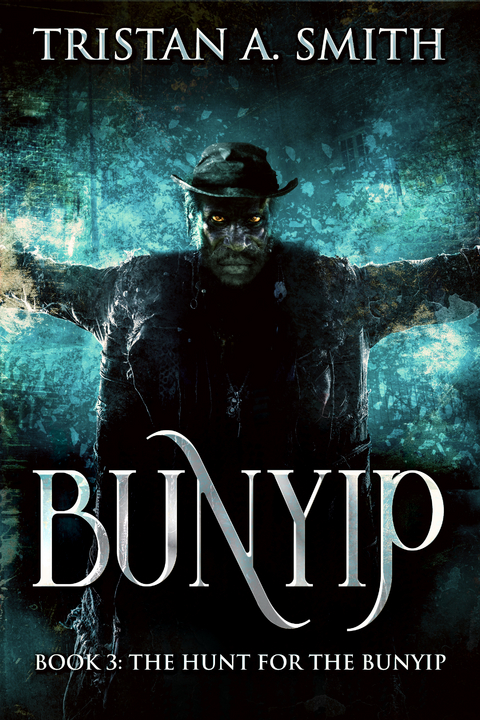 The Hunt For The Bunyip - Tristan A. Smith