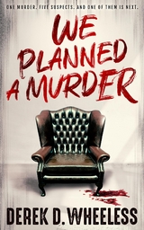 We Planned a Murder - Derek D Wheeless