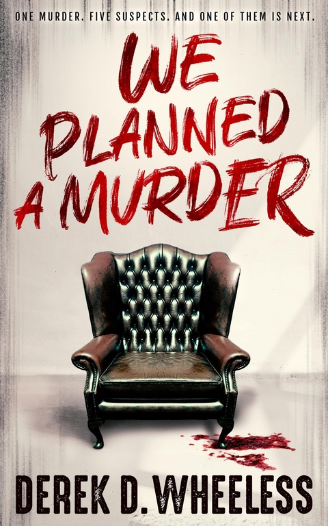 We Planned a Murder - Derek D Wheeless