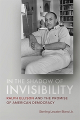 In the Shadow of Invisibility -  Sterling Lecater Bland Jr.