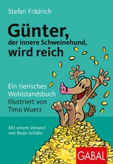 Günter, der innere Schweinehund, wird reich - Stefan Frädrich