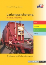 Ladungssicherung Großraumtransporte und Schwertransporte - Thomas Kühl, Holger Lemmer