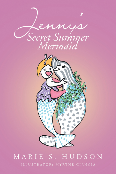 Jenny's Secret Summer Mermaid - Marie S. Hudson