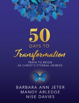 50 Days to Transformation -  Mandy Arledge,  Nise Davies,  Barbara Ann Jeter