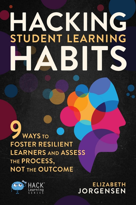 Hacking Student Learning Habits -  Elizabeth Jorgensen