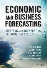 Economic and Business Forecasting -  Sam Bullard,  Azhar Iqbal,  John E. Silvia,  Kaylyn Swankoski,  Sarah Watt