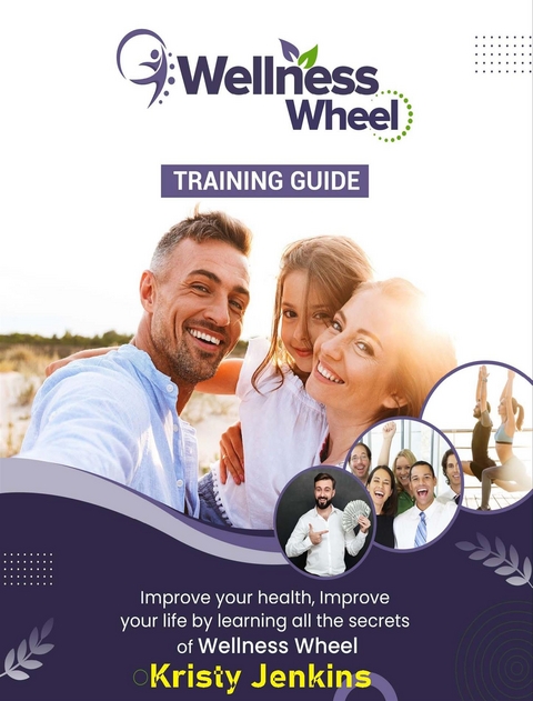Wellness Wheel  Training Guide - Kristy Jenkins
