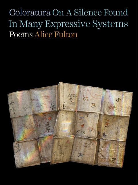Coloratura On A Silence Found In Many Expressive Systems -  Alice Fulton