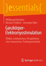 Ganzkörper-Elektromyostimulation - Wolfgang Kemmler, Michael Fröhlich, Christoph Eifler