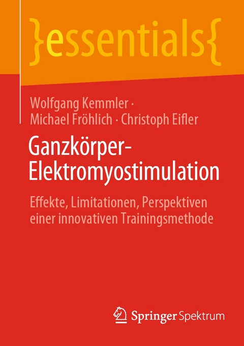 Ganzkörper-Elektromyostimulation - Wolfgang Kemmler, Michael Fröhlich, Christoph Eifler