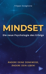Mindset:  Die neue Psychologie  des Erfolgs - Filippo Scaglione
