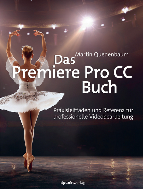 Das Premiere Pro CC-Buch -  Martin Quedenbaum