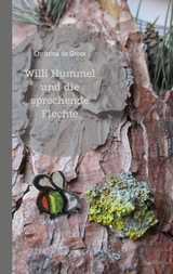 Willi Hummel und die sprechende Flechte - Christina de Groot