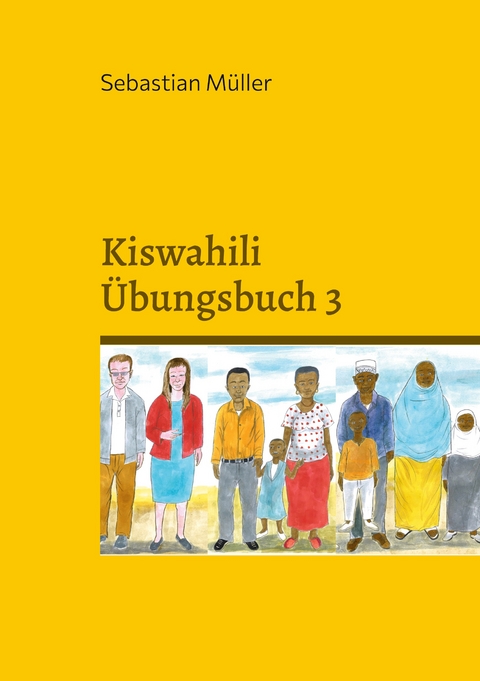 Kiswahili Übungsbuch 3 - Sebastian Müller