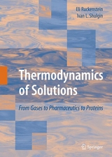 Thermodynamics of Solutions -  Eli Ruckenstein,  Ivan L. Shulgin