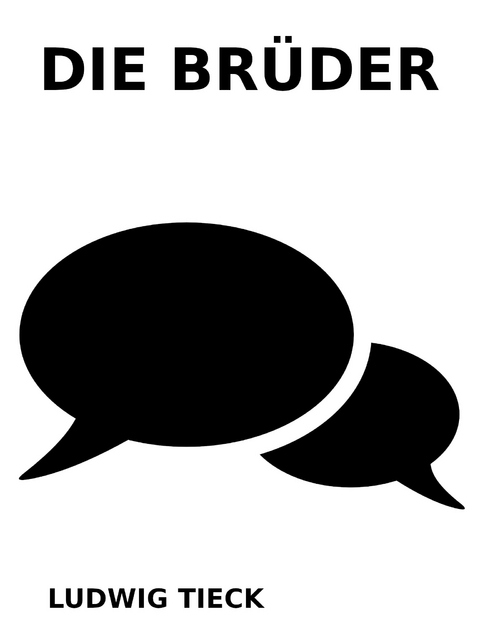 Die Brüder - Ludwig Tieck