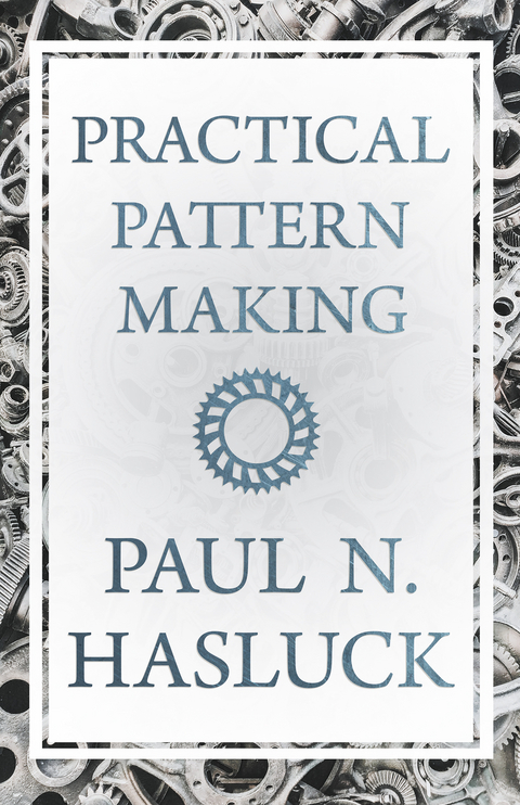 Practical Pattern Making -  Paul N. Hasluck