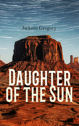 Daughter of the Sun - Jackson Gregory