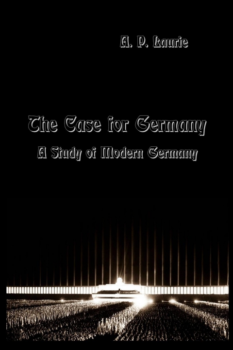 The Case for Germany. - Arthur Pillans Laurie